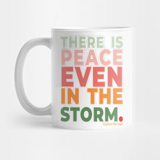 “There is peace even in the storm.” Mug